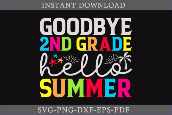 Download Goodbye 2nd Grade Hello Summer Shirt SVG - Shirt svg Collection