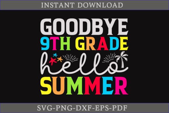 Download Goodbye 9th Grade Hello Summer Shirt SVG - Shirt svg Collection