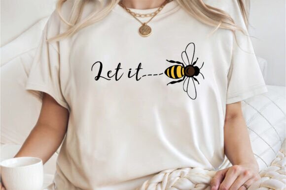 Download Let It Bee Positivity Shirt SVG PNG - Shirt svg Collection